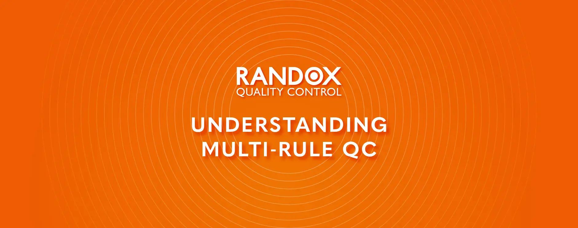 JUN23-Understanding-Multi-rule-QC-blog-header
